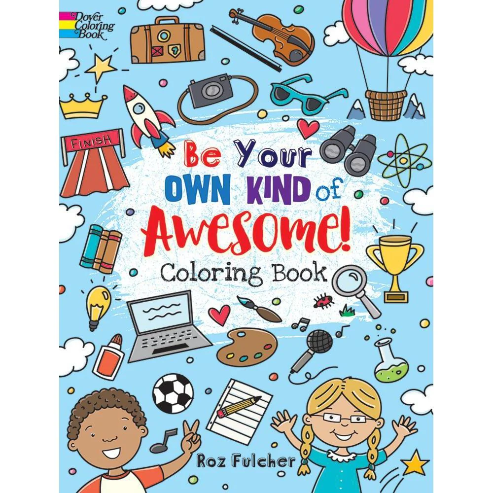 Be Your Own Kind of Awesome! Coloring Book