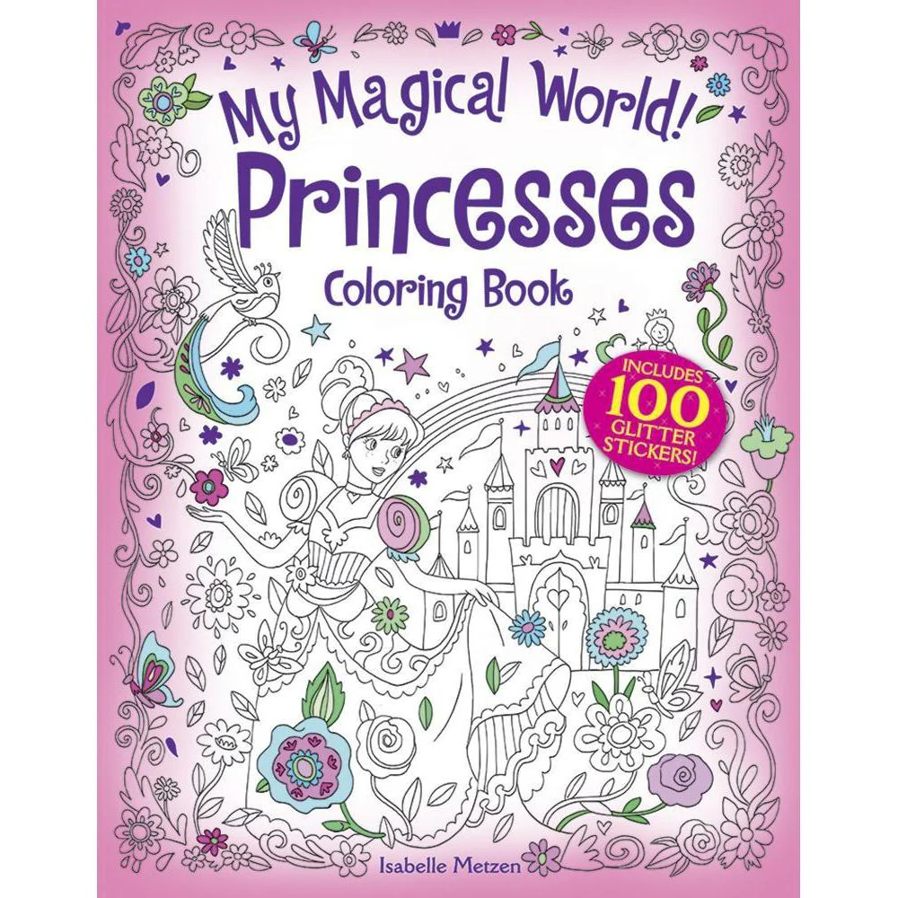 Dover Publications My Magical World! Princesses Coloring Book: Includes 100 Glitter Stickers!
