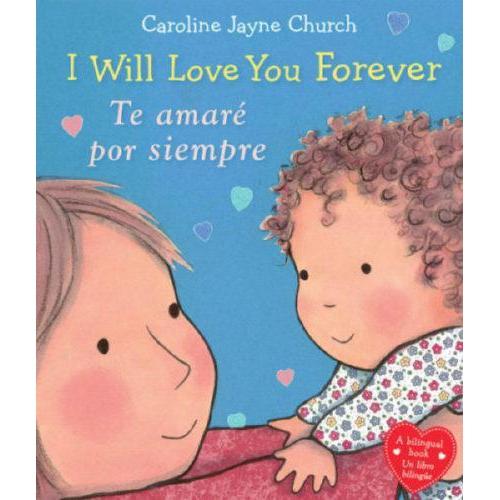 Scholastic I Will Love You Forever / Te amaré por siempre
